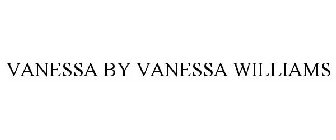 VANESSA BY VANESSA WILLIAMS