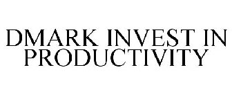 DMARK INVEST IN PRODUCTIVITY