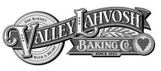 VALLEY LAHVOSH BAKING CO. · SINCE 1922 ·THE BAKERY WITH A HEART