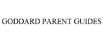 GODDARD PARENT GUIDES