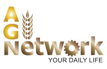 AG NETWORK YOUR DAILY LIFE
