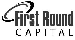 FIRST ROUND CAPITAL