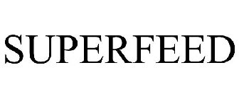 SUPERFEED