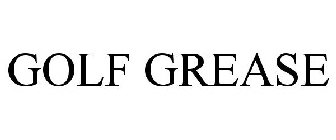 GOLF GREASE