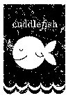 CUDDLEFISH