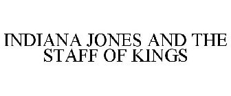 INDIANA JONES AND THE STAFF OF KINGS