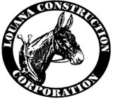 LOUANA CONSTRUCTION CORPORATION