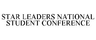 STAR LEADERS NATIONAL STUDENT CONFERENCE