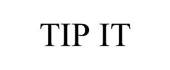 TIP IT