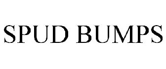SPUD BUMPS