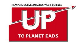 NEW PERSPECTIVES IN AEROSPACE & DEFENCEUP TO PLANET EADS
