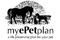 MY EPET PLAN A LIFE PRESERVING PLAN FOR YOUR PET