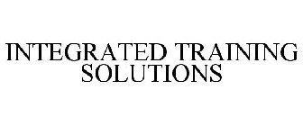 INTEGRATED TRAINING SOLUTIONS