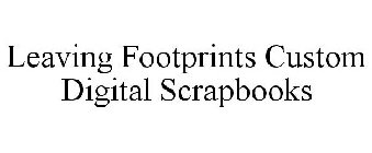 LEAVING FOOTPRINTS CUSTOM DIGITAL SCRAPBOOKS