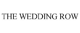 THE WEDDING ROW