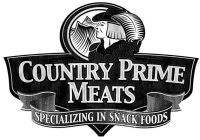 COUNTRY PRIME MEATS SPECIALIZING IN SNACK FOODS