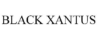 BLACK XANTUS