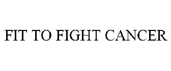 FIT TO FIGHT CANCER