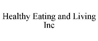 HEALTHY EATING AND LIVING INC