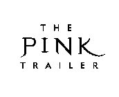 THE PINK TRAILER