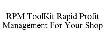 RPM TOOLKIT RAPID PROFIT MANAGEMENT FOR YOUR SHOP