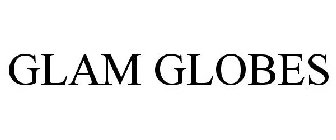 GLAM GLOBES