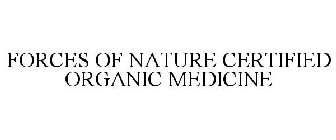 FORCES OF NATURE CERTIFIED ORGANIC MEDICINE