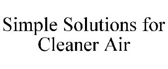 SIMPLE SOLUTIONS FOR CLEANER AIR