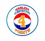 HARLEM GLOBETROTTERS 4 POINTS