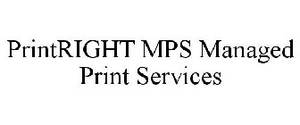 PRINTRIGHT MPS MANAGED PRINT SERVICES