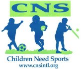 CNS CHILDREN NEED SPORTS WWW.CNSINTL.ORG