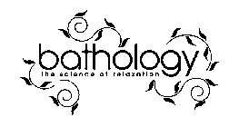 BATHOLOGY THE SCIENCE OF RELAXATION
