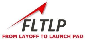 FLTLP FROM LAYOFF TO LAUNCH PAD