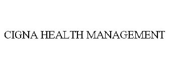 CIGNA HEALTH MANAGEMENT