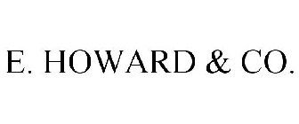 E. HOWARD & CO.