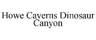 HOWE CAVERNS DINOSAUR CANYON