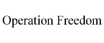 OPERATION FREEDOM