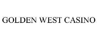 GOLDEN WEST CASINO