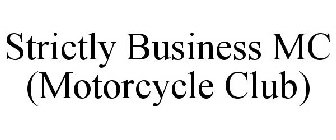 STRICTLY BUSINESS MC (MOTORCYCLE CLUB)