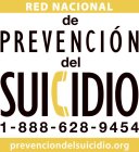RED NACIONAL DE PREVENCIÓN DEL SUICIDIO 1-888-628-9454 PREVENCIONDELSUICIDIO.ORG