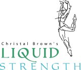 CHRISTAL BROWN'S LIQUID STRENGTH