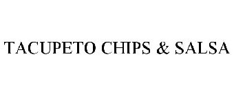 TACUPETO CHIPS & SALSA