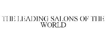 THE LEADING SALONS OF THE WORLD