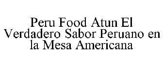 PERU FOOD ATUN EL VERDADERO SABOR PERUANO EN LA MESA AMERICANA