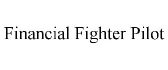 FINANCIAL FIGHTER PILOT