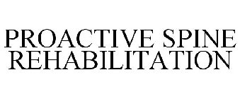 PROACTIVE SPINE REHABILITATION