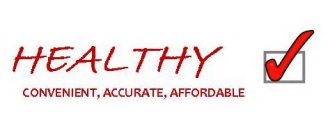 HEALTHY CONVENIENT, ACCURATE, AFFORDABLE