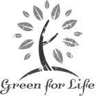 GREEN FOR LIFE