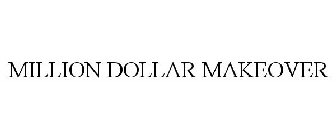 MILLION DOLLAR MAKEOVER