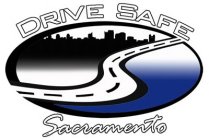 DRIVE SAFE SACRAMENTO